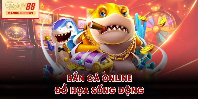 Bắn cá online đồ họa sống động