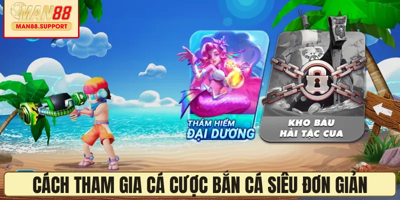 Cách tham gia cá cược bắn cá siêu đơn giản