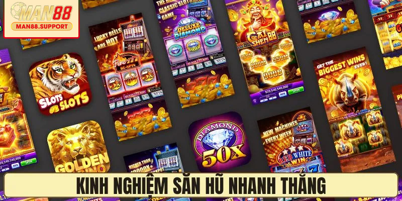 Kinh nghiệm săn hũ nhanh thắng nhất