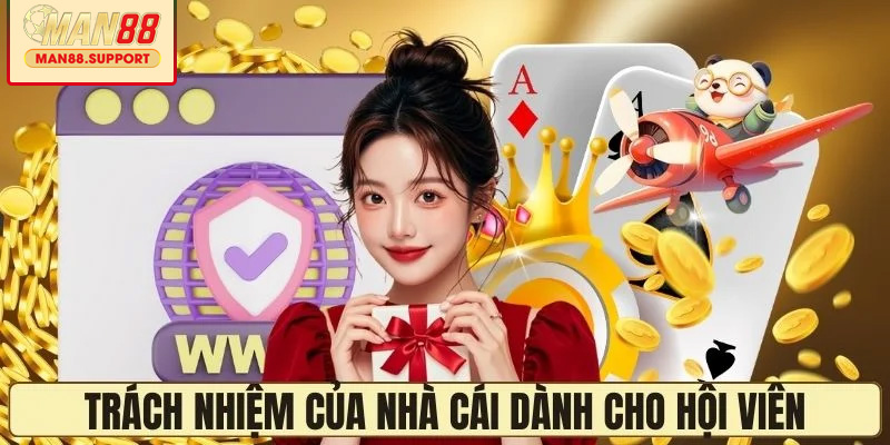 Trách nhiệm của nhà cái dành cho hội viên